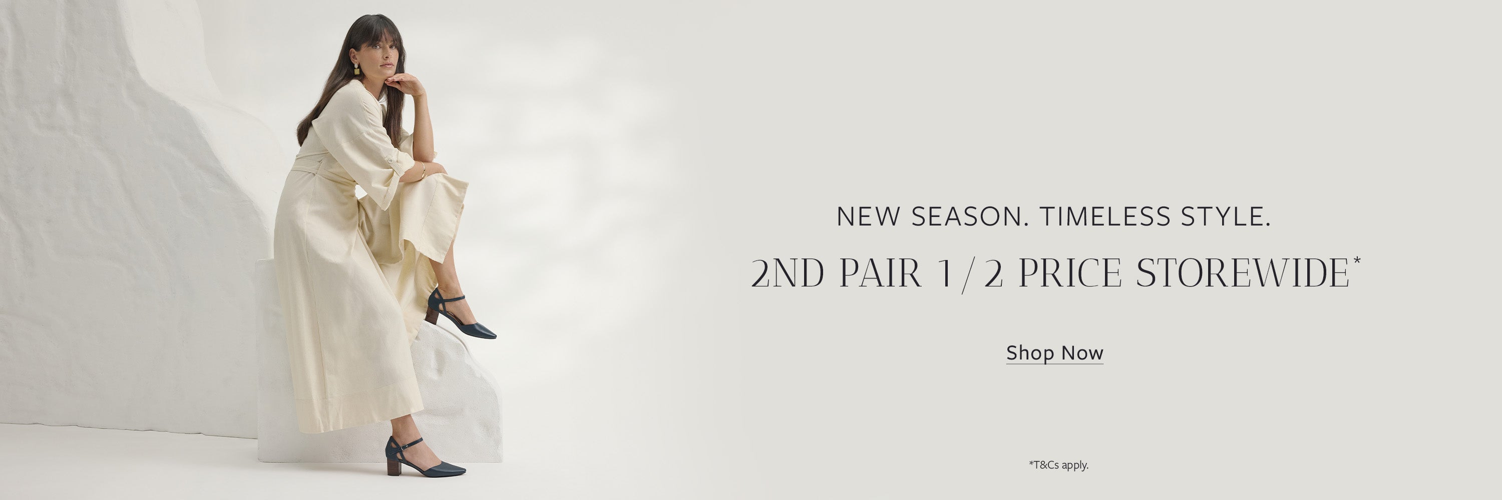 2nd Pair Half Price | New Season, Timeless Style |Shop Now